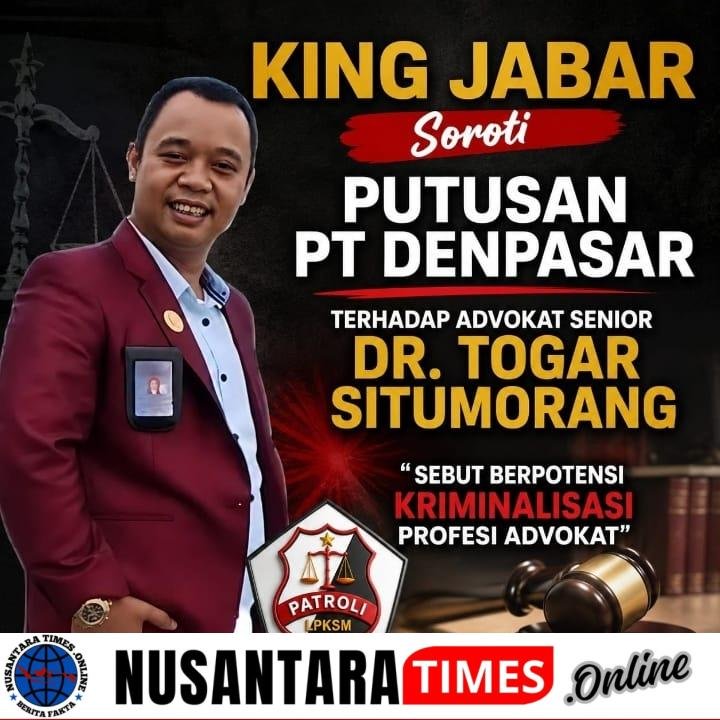 KING JABAR Soroti Putusan PT Denpasar terhadap Advokat Senior Dr. Togar Situmorang, Sebut Berpotensi Kriminalisasi Profesi Advokat