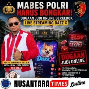 KING JABAR Desak Mabes Polri Bongkar Dugaan Judi Online Berkedok Live Streaming DAZZ X, Diduga Putar Dana Hingga Rp1 Triliun per Bulan